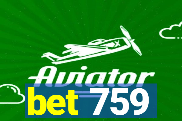 bet 759